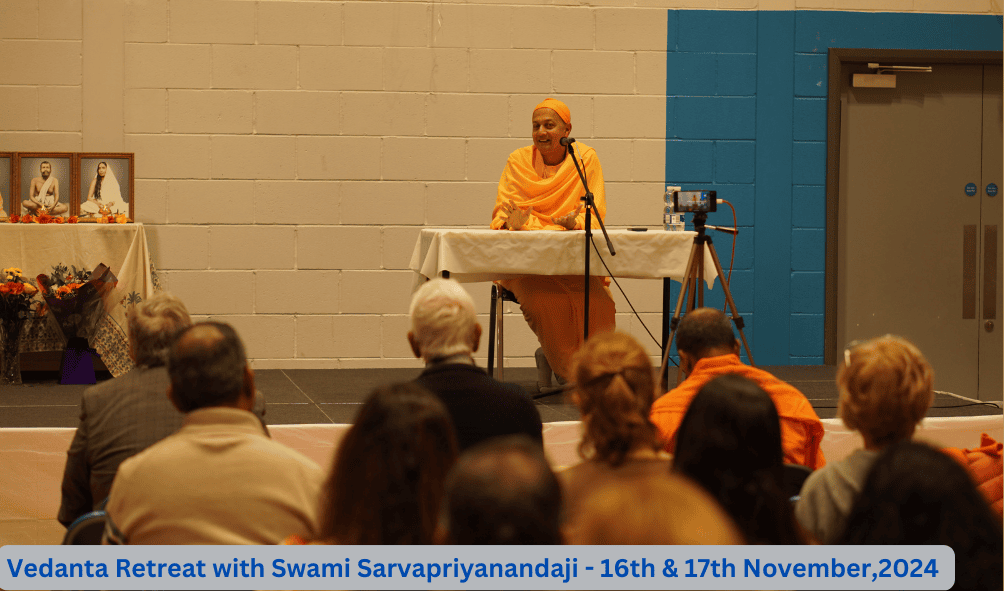 2024 16th &amp; 17th November - Vedanta Retreat with Swami Sarvapriyanandaji